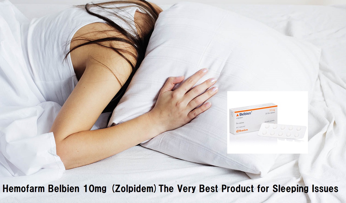 Hemofarm Belbien 10mg (Zolpidem) - the Very Best Product for Sleeping Issues